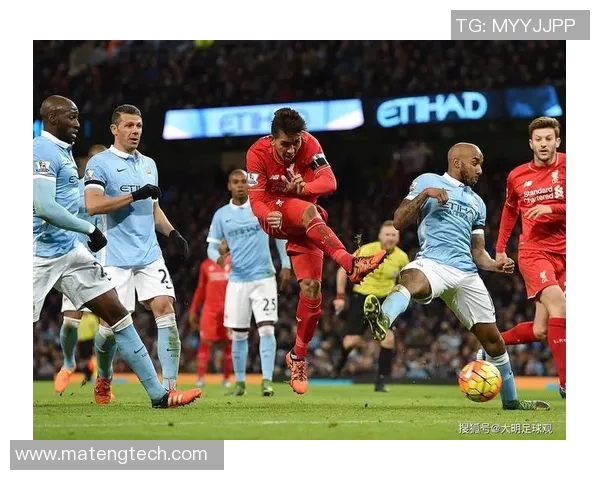 利物浦与曼城精彩对决回放全程回顾及精彩瞬间分析